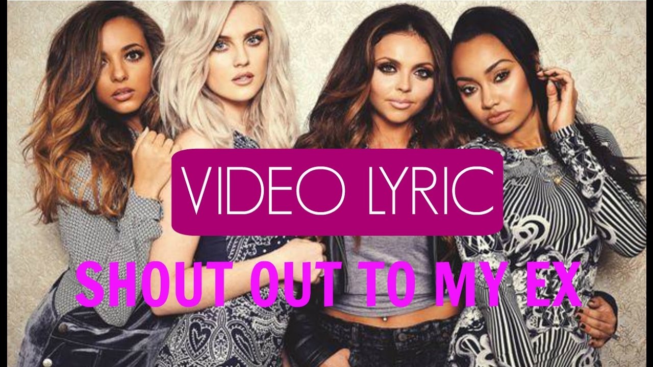 Shout Out To My Ex Little Mix Mp3 Download